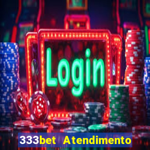 333bet Atendimento ao Cliente